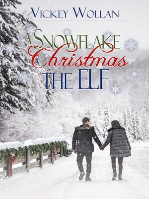 cover image of A Snowflake Christmas--The Elf